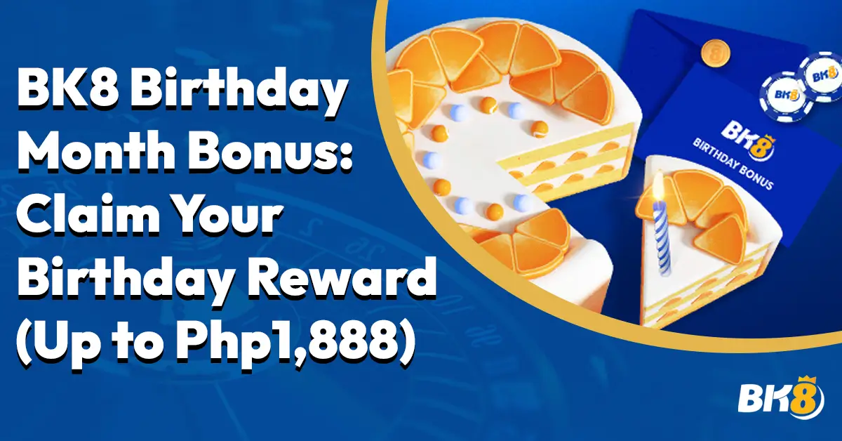 BK8 Birthday Bonus Claim Birthday Reward